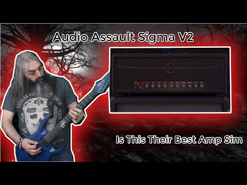 Audio Assault Sigma V2 Is This Their Best Amp Sim