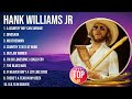 Hank Williams JR Greatest Hits Full Album 2024 Hank Williams JR Best Songs Playlist 2024
