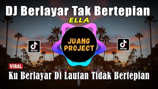 Download lagu DJ BERLAYAR TAK BERTEPIAN DJ TIKTOK TERBARU 2021 F... mp3