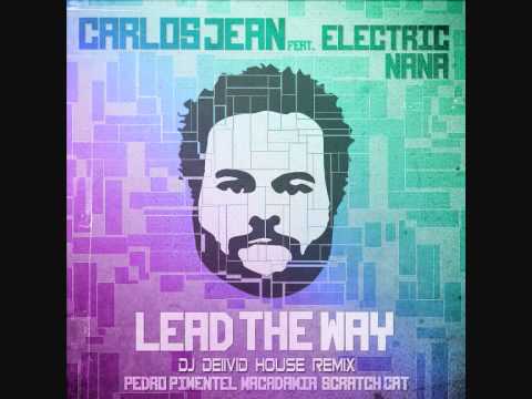 Carlos Jean ft. Dj Deiivid - Lead The Way House Remix