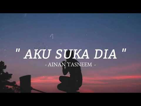 AKU SUKA DIA - AINAN TASNEEM (OFFICIAL LIRIK VIDIO)