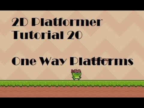 2D Platformer Tutorial 20 One Way Platforms