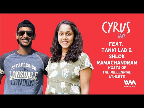 Cyrus Says Ep. 589: feat. Tanvi Lad & Shlok Ramchandran
