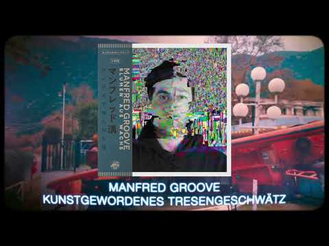 Song der Woche: Manfred Groove - Kunstgewordenes Tresengeschwätz