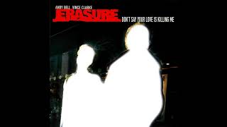 ♪ Erasure - Don&#39;t Say Your Love Is Killing Me (Jon Pleased Wimmin Flashback Vox)