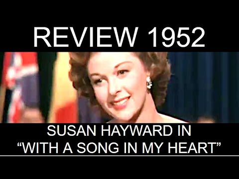 Best Actress 1952: Susan Hayward and "With a Song in my Heart"