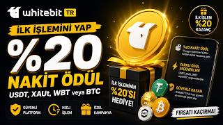 WhiteBIT TR’de İLK İŞLEMİNE %20 NAKİT ÖDÜL FIRSATI! 🎁