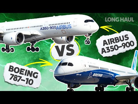 The Airbus A350-900 Vs. The Boeing 787-10: How Do They Compare?