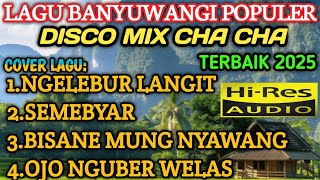 Download lagu COVER LAGU BANYUWANGI POPULER DISCO MIX CHA CHA TERBAIK 2025 COCOK UNTUK TEMAN AKTIVITAS  mp3