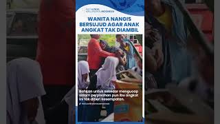 Pilu! Ibu Angkat 13 Tahun Sudah Merawat Anak, Kini Diambil Paksa Ibu Kandungnya, Rela Bersujud