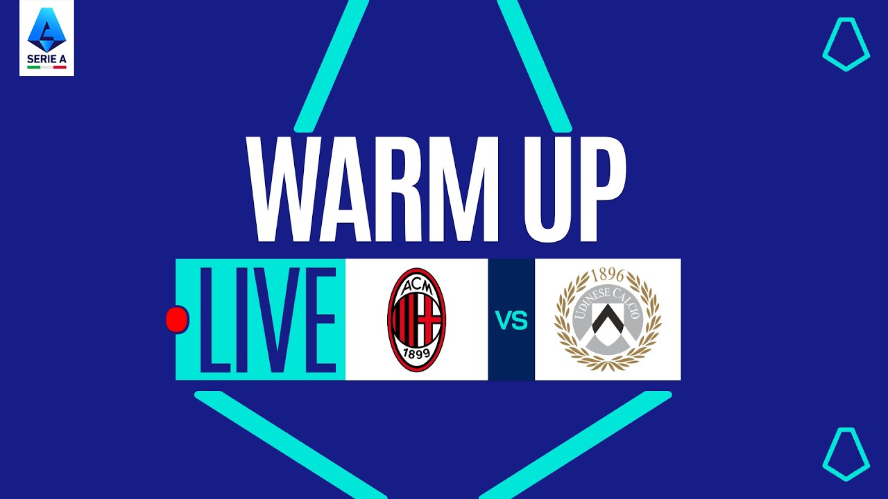 🔴 LIVE | Warm up | MILAN-UDINESE | Serie A Enilive 2025/26