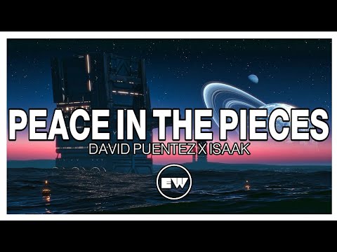 David Puentez x ISAAK - Peace In The Pieces