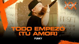 FUNKY REWIND | Todo Empezó + Tu Amor (Video Oficial) #rewind