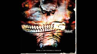Slipknot ~ Vermilion Pt.2 ~ Vol. 3: (The Subliminal Verses) [11]