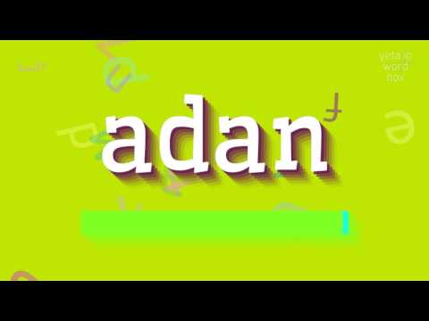 ADAN - HOW TO PRONOUNCE IT? #adan