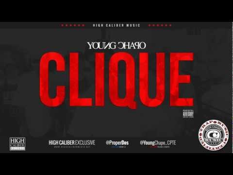 Young Chapo - Clique [High Caliber Media] 2012