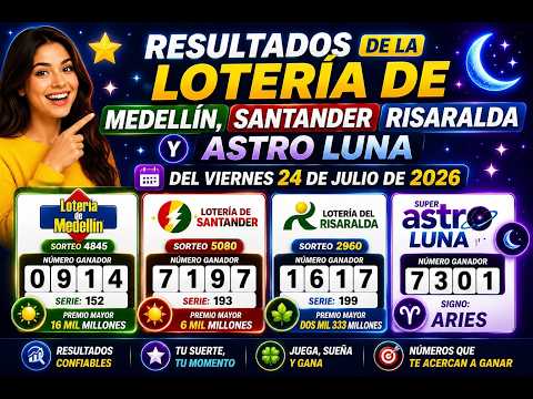 ✅ RESULTADOS: Medellín, Santander, Risaralda y Astro Luna - 24 de julio.