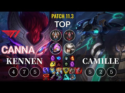 T1 Canna Kennen vs Camille Top - KR Patch 11.3