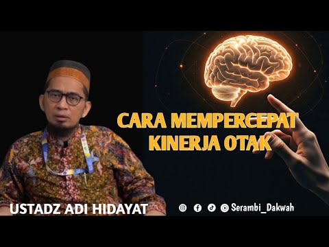 5 Tahapan Mempercepat Daya Ingat –Ustadz Adi Hidayat