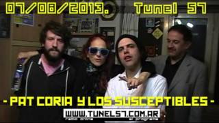 Pat Coria & Los Susceptibles saludo en Túnel 57. Emisión Nº: 926. 07/08/2013.