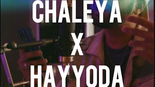 Chaleya x Hayyoda
