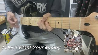 Chicago - I Don&#39;t Want Your Money guitar cover
