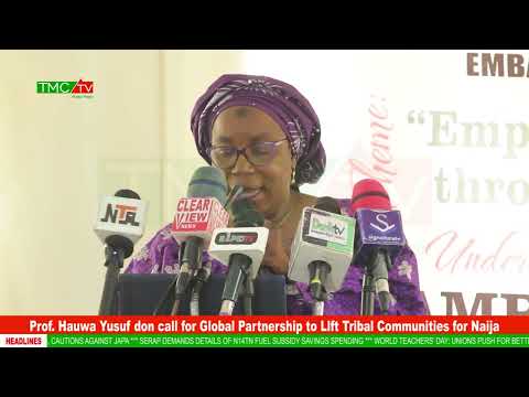Prof. Hauwa Yusuf don call for Global Partnership to Llft Tribal Communities for Naija
