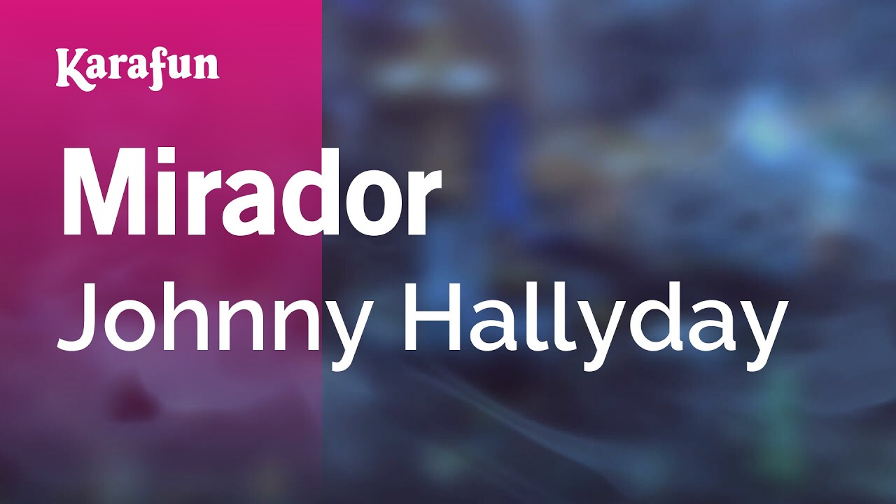 Mirador - Johnny Hallyday | Karaoke Version | KaraFun