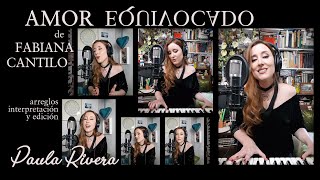 Amor equivocado * Fabiana Cantilo 🎧🎙💔  cover de Paula Rivera Engelhardt