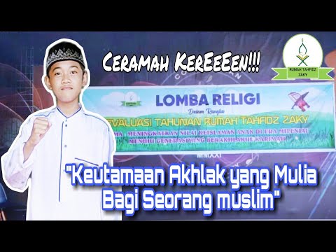 JUARA 1 Ceramah "Keutamaan Akhlak Yang Mulia Bagi Seorang Muslim" || Muh Hizbullah Teke #ceramah