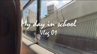 My day in school 在校的一天 Vlog#1