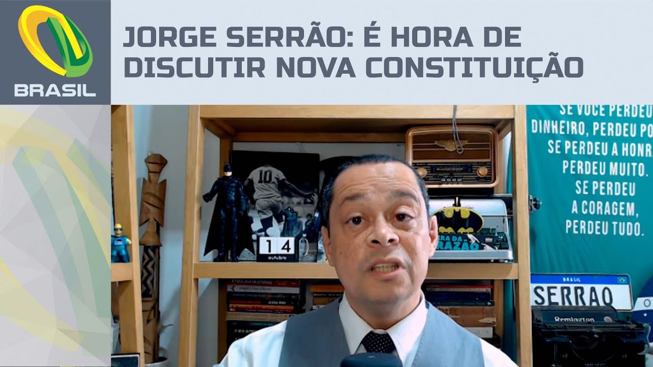 Jorge Serrão: É hora de discutir nova Constituição no Brasil