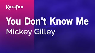 Karaoke You Don't Know Me - Mickey Gilley *