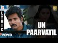 Ethir Neechal Un Paarvayil Tamil Lyric Sivakarthikeyan Anirudh