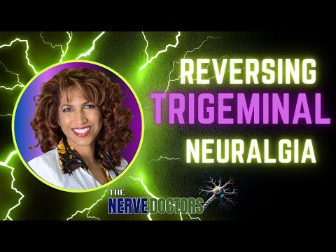Reversing Trigeminal Neuralgia - The Nerve Doctors