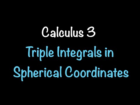 Calculus 3: Triple Integrals in Spherical Coordinates (Video #25) | Math with Professor V