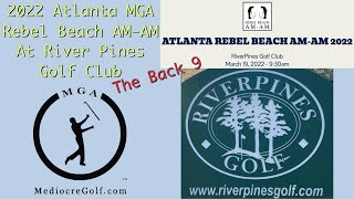 2022 Atlanta MGA Rebel Beach AM-AM at River Pines Golf Club in Johns Creek GA. The Back 9.