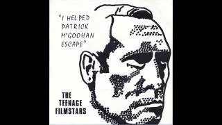 The Teenage Filmstars - I Helped Patrick McGoohan Escape