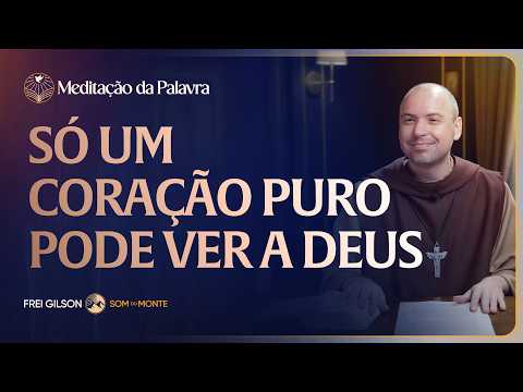 FREI GILSON-MEDITAÇÃO DA PALAVRA