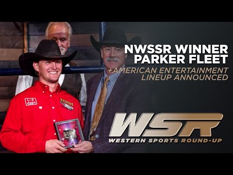 NWSSR Champion Parker Fleet Wins Big, 2026 American Rodeo Entertainment Lineup Revealed | WSR Jan 26