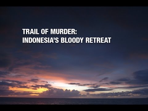 INDO365 - HISTORY - Trail Of Murder - Indonesia & East Timor