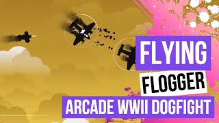 Flying Flogger - Arcade WWII Dogfight - PC #FlyingFlogger