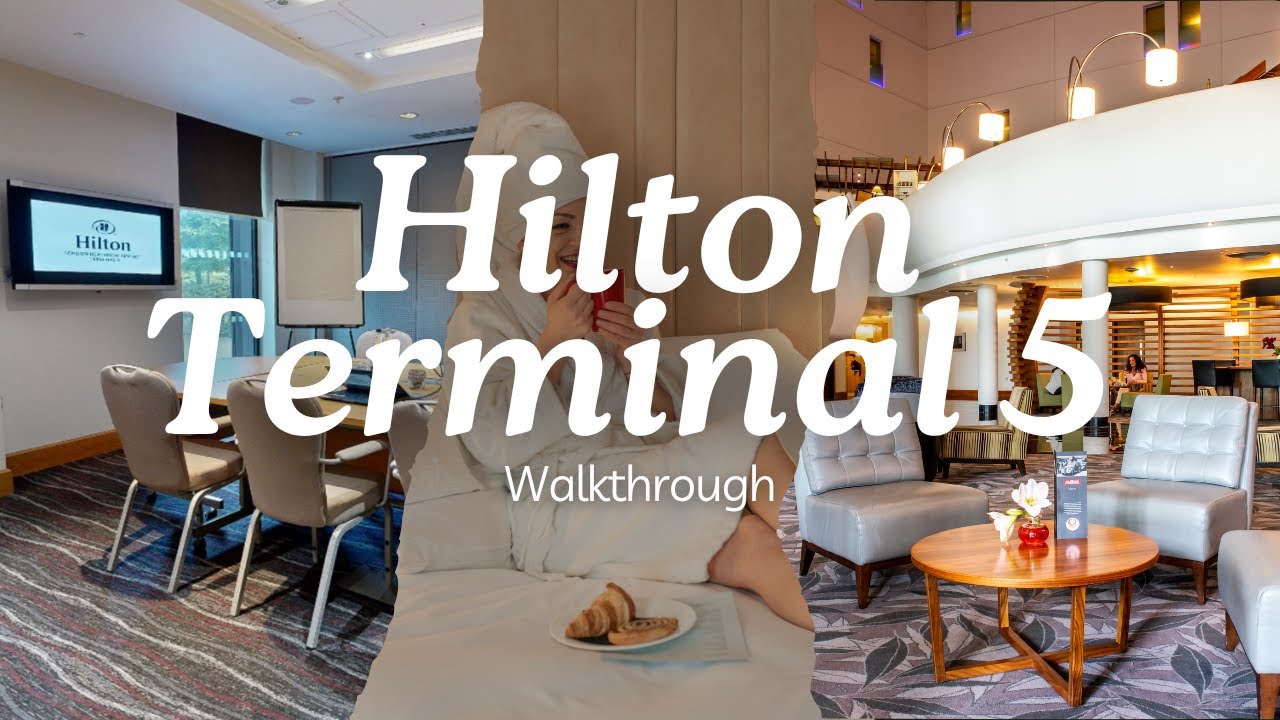 Hilton London Heathrow Terminal 5 Walkthrough | Hotel Tour Near Heathrow Airport (2025)