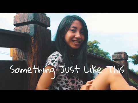 Something Just Like This - The Chainsmokers & Coldplay (cover) by Cintya Pramesti