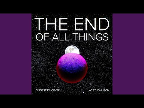 The End Of All Things (feat. Lacey Johnson)