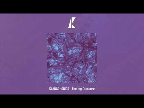 KLANGPHONICS - Feeling Pressure