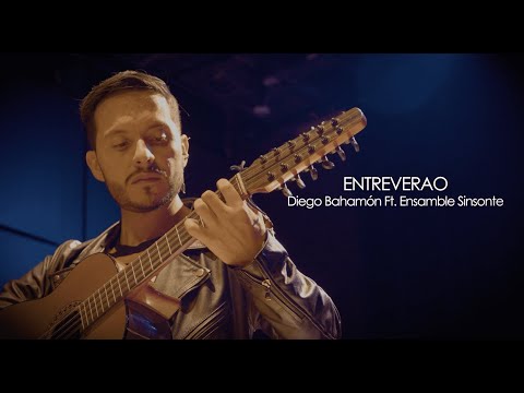 Entreverao. Diego Bahamón Feat Ensamble Sinsonte