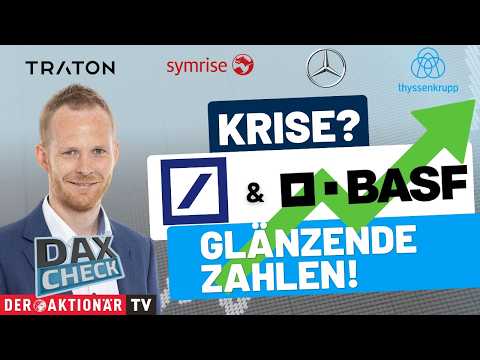 DAX-Check LIVE: BASF, Deutsche Bank, Mercedes-Benz, Symrise, Thyssenkrupp, Traton im Fokus