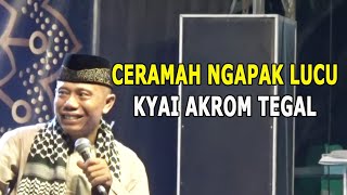 Download lagu CERAMAH NGAPAK LUCU KYAI AKROM TEGAL TERBARU 2022 mp3