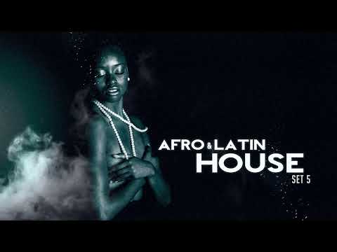 AFRO & LATIN HOUSE SET 5 - AHMET KILIC